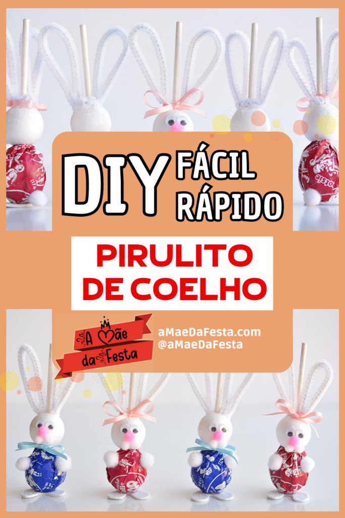 DIY Pirulito de Coelho da Páscoa rápido e fácil - A Mãe da Festa